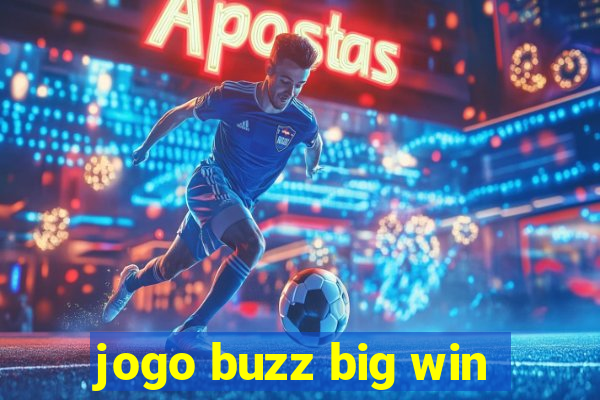 jogo buzz big win